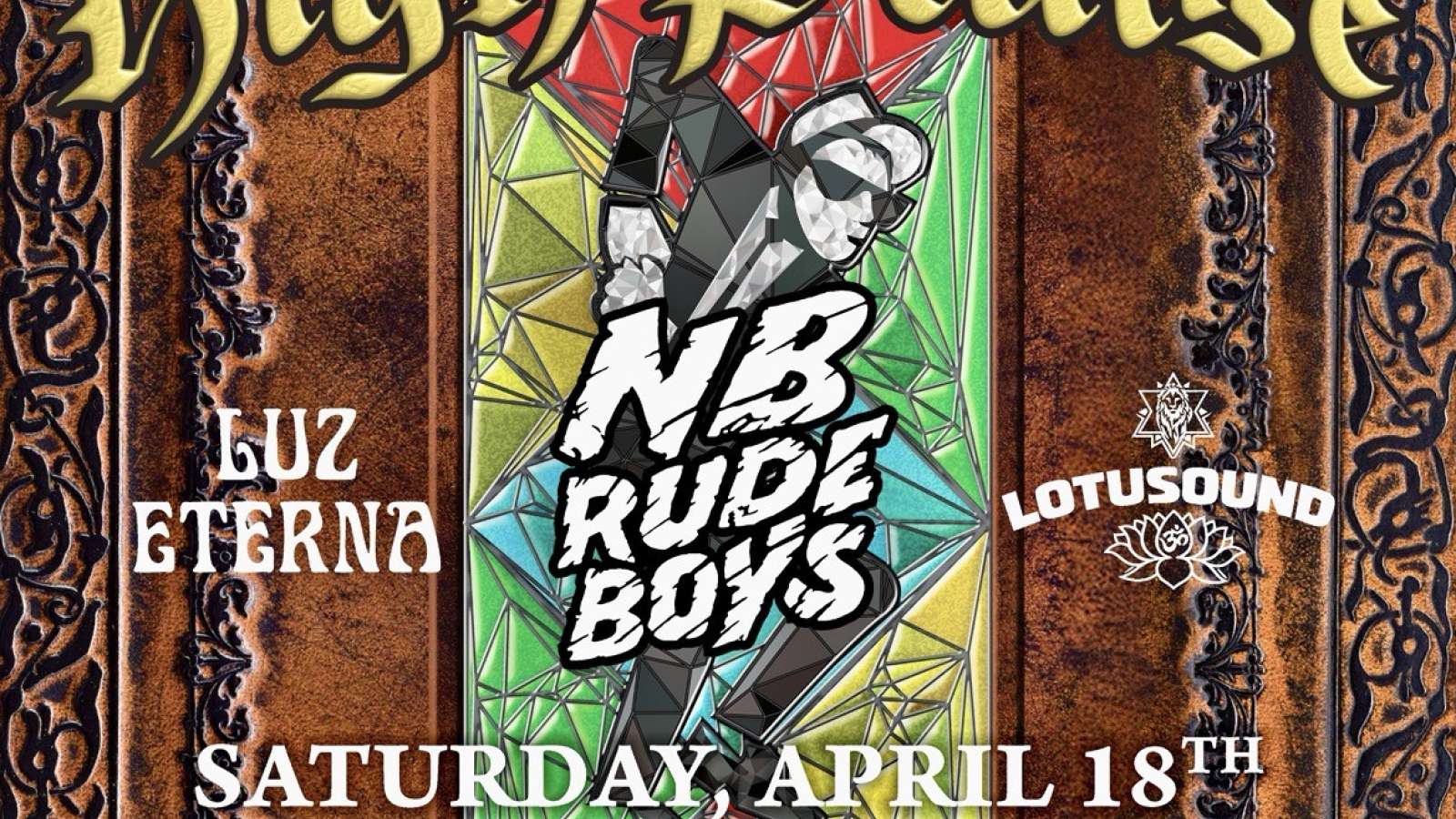 The 4th Annual NB Rude Boys 420 High Praise Event Featuring Luz Eterna, Lotusound & NEAlternatives